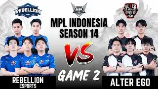 RBL VS AE | REBELLION ESPORTS vs  ALTER EGO GAME 2 | MPL ID S14 | ENGLISH - Week 3 Day 3