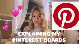 EXPLAINING MY PINTEREST BOARDS 