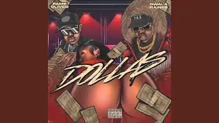 Dollas (feat. Gwala Raine$)