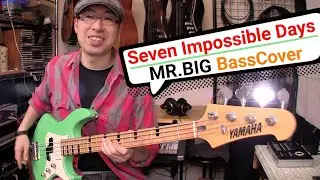 【Bass Cover】Seven Impossible Days / MR.BIG【ひらた店長】