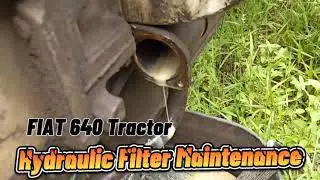FIAT 640 HYDRAULIC FILTER MAINTENANCE