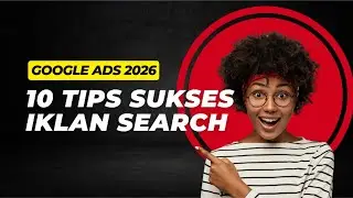 10 TIPS SUKSES IKLAN SEARCH - GOOGLE ADS 2026