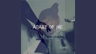 Apart of Me