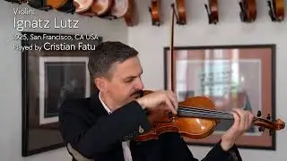 (SOLD) Ignatz Lutz violin, 1925, San Francisco, USA / Cristian Fatu / at the Metzler Violin Shop