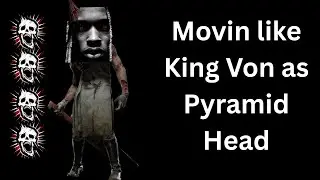 Moving like King Von as PH