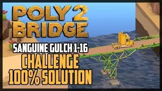 Poly Bridge 2 Level 4-16 Don&rsquo;t Leave Me Challenge Solution