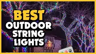 ✅Top 5 Best Outdoor String Lights Review In 2023