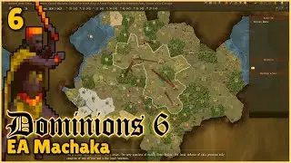 Turn 16-18, EA Machaka | Dominions 6 | Mu Plays