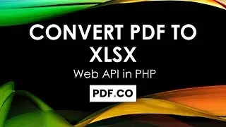 How to Convert PDF to XLSX using PDF.co Web API in PHP