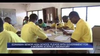 EDINAMAN SENIOR HIGH SCHOOL PLEADS WITH GOVERNMENT FOR A MODERN SCIENCE LABORATORY