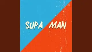 Supa Man (feat. Blaksmith & Rama Torres)