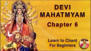 Chapter 6 - Learn Devi Mahatmyam / Durga Saptashati