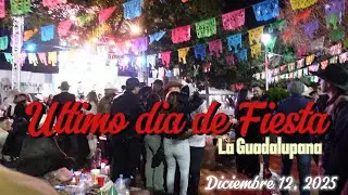Diciembre 12 Ultimo dia de Fiesta