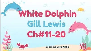 White Dolphin by Gill Lewis | Summary & Themes ch#11-20 | Gill Lewis | Part 2