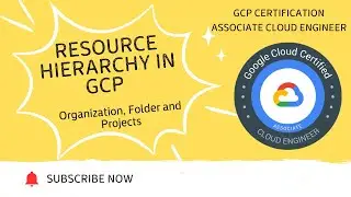 Google Cloud (GCP) Certification (Hindi) | Associate Cloud Engineer | Resource Hierarchy in GCP - 3