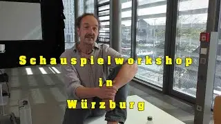 Schauspielworkshop in W&uuml;rzburg