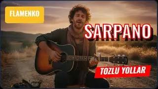 Flamenko/Tozlu Yollar/Sarpano