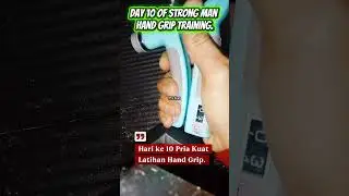 Day 10 Of Strong Man Hand Grip Training.