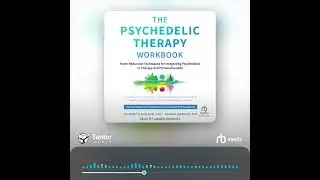 Audiobook Sample: The Psychedelic Therapy Workbook