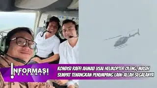 Kondisi Raffi Ahmad usai Helikopter Oleng, Masih Sempat Tenangkan Penumpang Lain: Allah Segalanya
