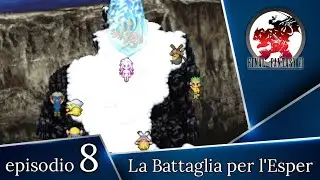 FFVI - Perfect Run #8 - The Battle for the Esper - Playthrough & Lore (ITA)