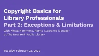 Copy That! Copyright Basics for Library Professionals, Part 2: Exceptions and Limitations