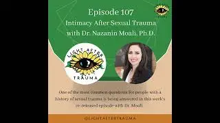 Episode 107 Redux: Intimacy After Sexual Trauma with Dr. Nazanin Moali, Ph.D.