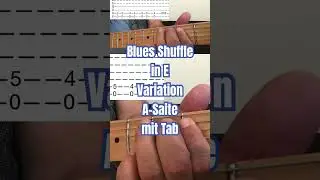 Blues Shuffle f&uuml;r Beginner Variation A-Saite mit TAB #guitar #blues #lesson