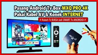 Cara pasang Android tv box MXQ Pro pakai kabel AV 