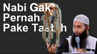 Nabi Gak Pernah Pake Tasbih - Ustadz Syafiq Riza Basalamah