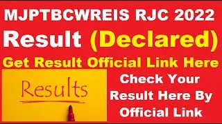 MJPTBCWREIS RJC Results 2022 (Declared) - Check TSMJBC TSRJC CET Results Here