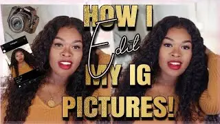 HOW I EDIT MY INSTAGRAM PHOTOS AMBERSHARNIECE