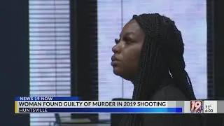 Huntsville Woman Found Guilty of Murder in Social-Media Fueled 2019 Shooting | May 7, 2025 | News 19