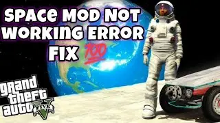 Space Mod Not Working Error Fixed 💯 (2025) GTA 5 Mods
