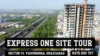 Express One Vasundhara | Flats near Delhi | Sample Flat | Site Tour | Reviews
