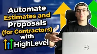 Как я автоматизирую сметы и предложения (для подрядчиков) с помощью GoHighLevel &mdash; полное руководство