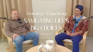 A Fork in the Road: Navigating Life's Big Decisions | Journey Coaching Podcast Episode 16