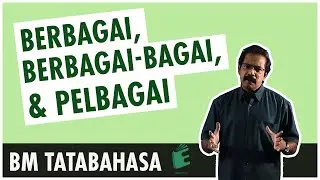 Tatabahasa BM : Berbagai, Berbagai-bagai & Pelbagai