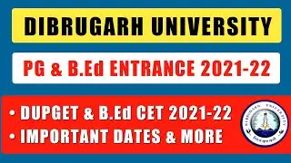 Dibrugarh University PG & B.Ed Entrance 2021 | DU Admission 2021 | Entrance Exam 2021( DUPGET) | CET