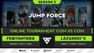 SEASON 3 | ONLINE TOURNAMENT COM VS COM - JUMP FORCE [ PS4 ]