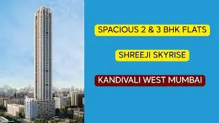 Luxury Flats in Shreeji Skyrise Kandivali West. Mumbai, 2 & 3 BHK.