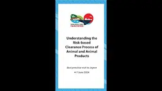 Risk-Based Animal Import Clearance | Japan Study Tour Closing Session (June 2024)