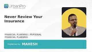 Never Review Your Insurance | Mahesh
