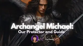 Archangel Michael: Protector of the Spiritual Realm