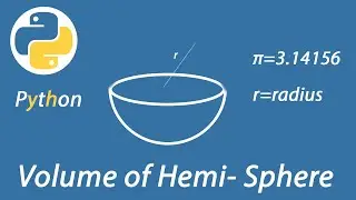 Volume of hemi sphere in python