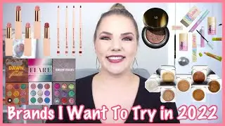 Brands I Want To Try in 2022 & My Current Wishlist