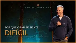 Por Qué Orar Se Siente Difícil | Y Por Qué Sigue Siendo La Fuente Del Verdadero Poder