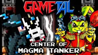Center of Magma Tanker (Bucky O'Hare) - GaMetal Remix