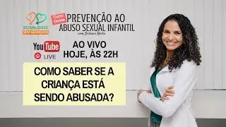 Prevenção ao Abuso Sexual Infantil | Leiliane Rocha Psicóloga