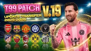 Патч T99 V.19, новый сезон 2025-2026 || PES 2017